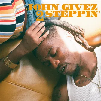 2 STEPPIN’ by John Givez