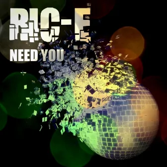 Need You by Ric-E