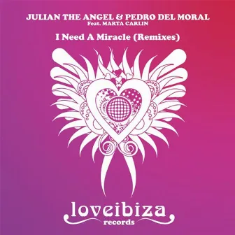 I Need a Miracle (Remixes) by Pedro Del Moral