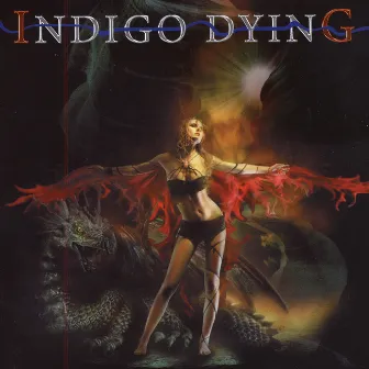 Indigo Dying by Indigo Dying