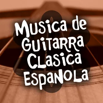 Música de Guitarra Clásica Española by Unknown Artist