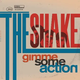 Gimme Some Action by The Shake