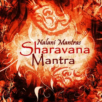 Sharavana Mantra by Nalani