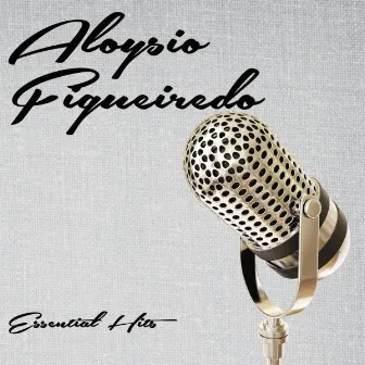 Essential Hits by Aloysio Figueiredo