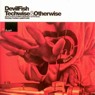 Techwise & Otherwise by Devilfish