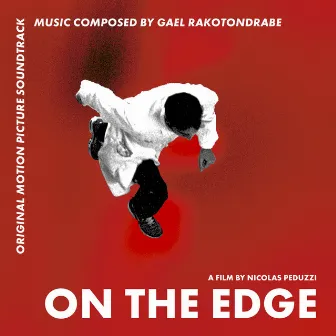 On the Edge (Original Motion Picture Soundtrack) by Gael Rakotondrabe