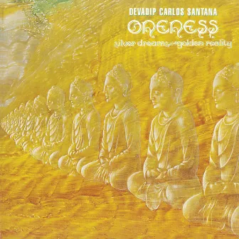 Oneness- Silver Dreams Golden Reality by Carlos Santana