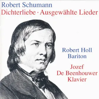 Dichterliebe - Ausgewählte Lieder by Robert Holl