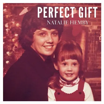 Perfect Gift by Natalie Hemby