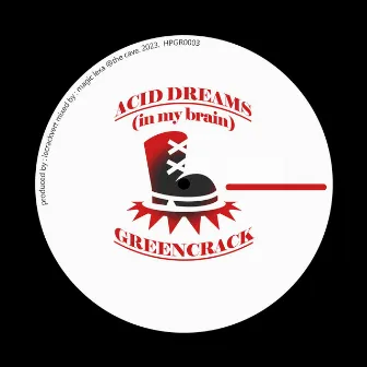 Acid Dreams (In My Brain) by Greencrack