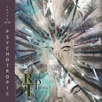 Cycle Of Twenty-Three - Psychotropic by R.T.P.