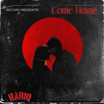 Come Home by Hariq