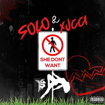 She Don't Want by Solo YS