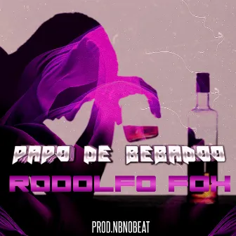 Papo de Bebado by Rodolfo Fox