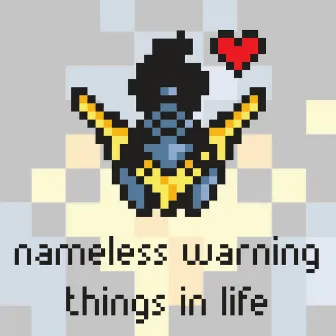 Things in Life by Nameless Warning