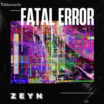 Fatal Error by Zeyn