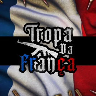 Tropa da França by Ceveriin