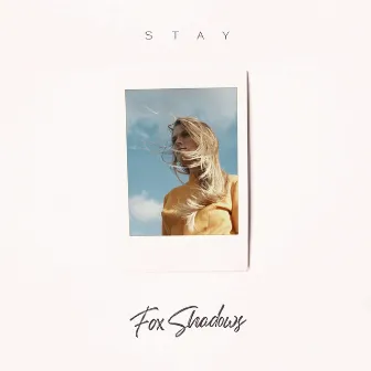 Stay by Fox Shadows