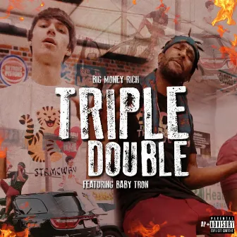 Triple Double by Big Money Rich