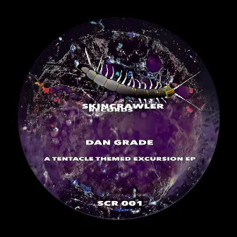 A Tentacle Themed Excursion EP by Dan Grade