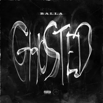 Ghosted by Balla