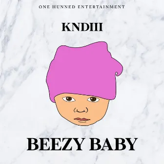 Beezy Baby by KNDIII