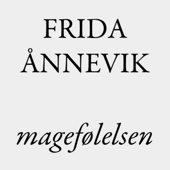 Magefølelsen by Frida Ånnevik