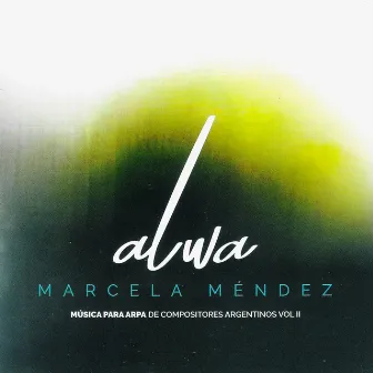 Alwa: Música para Arpa de Compositores Argentinos, Vol. II by Marcela Méndez