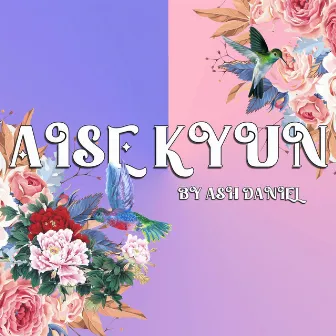 Aise Kyun (Ballad Version) by Ash Daniel