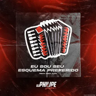 Esquema Preferido (Mega Funk Remix) by DJ Philipe Sestrem