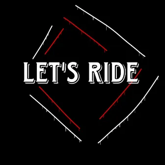 Let's Ride by Twin Saga