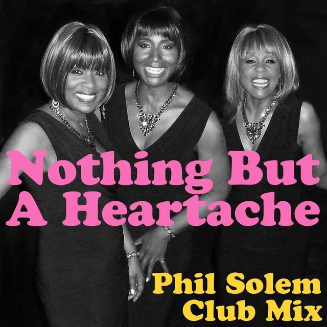 Nothing but a Heartache (Phil Solem Club Mix)