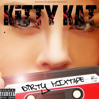 Dirty Mixtape by Kitty Kat