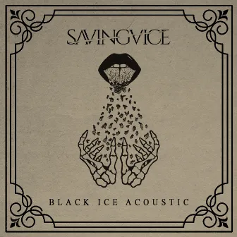 Black Ice Acoustic by Saving Vice