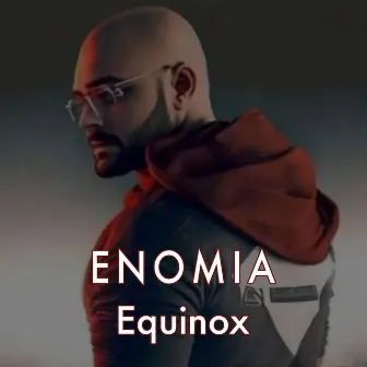 Equinox by ENOMIA