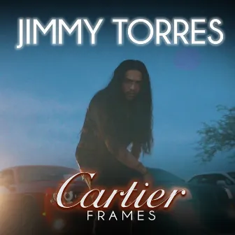 Cartier Frames by Jimmy Torres