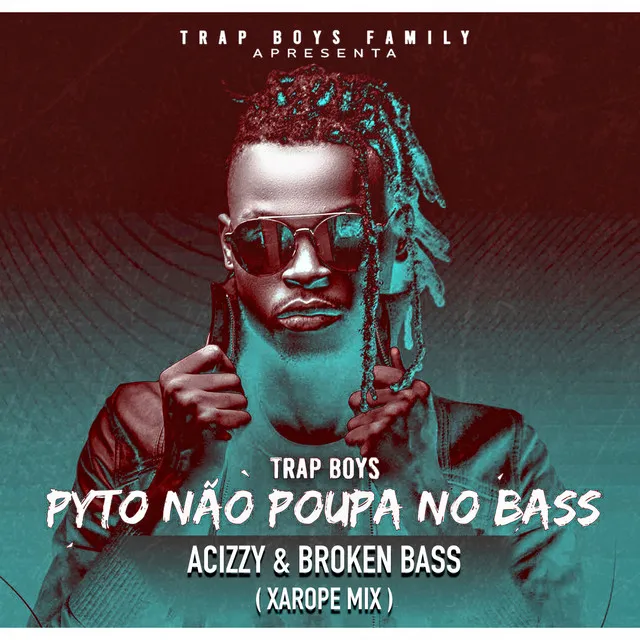 Pyto Nao Poupa No Bass - Xarope Mix