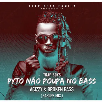 Pyto Não Poupa No Bass by Broken Bass