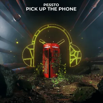 Pick Up The Phone by Pessto