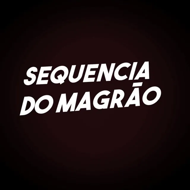 Sequencia do Magrão