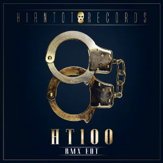 Hirntot Records: HT100 (RMX EDT) by Hirntot Posse