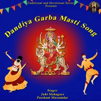 Dandiya Garba Masti Song by Juhi Mahagaye