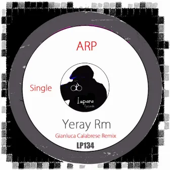 Arp (Gianluca Calabrese Remix) by Yeray RM