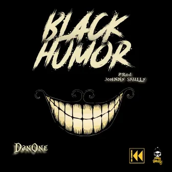 Black Humor by Johnny Skully