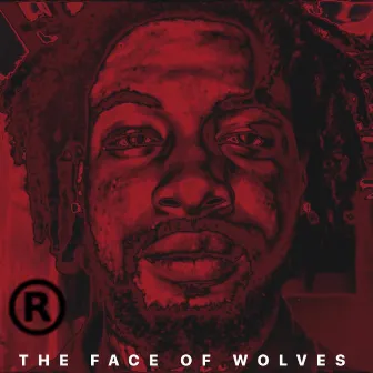 THE FACE OF WOLVES by PR3TO