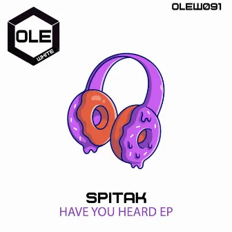 Have You Heard EP by Spitak