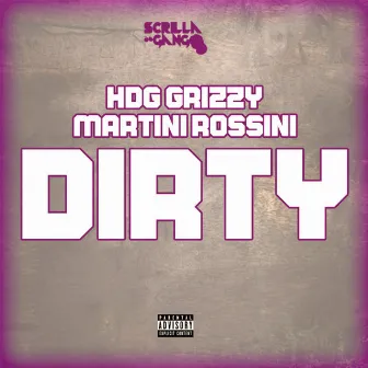 Dirty by Hdg Grizzy