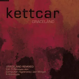 Graceland (Remixes) by kettcar