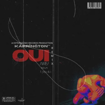 Oui (Remix) by Karrington