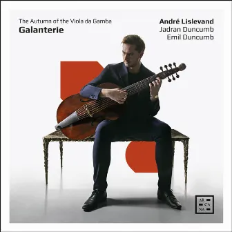 Galanterie. The Autumn of the Viola da Gamba by Emil Duncumb